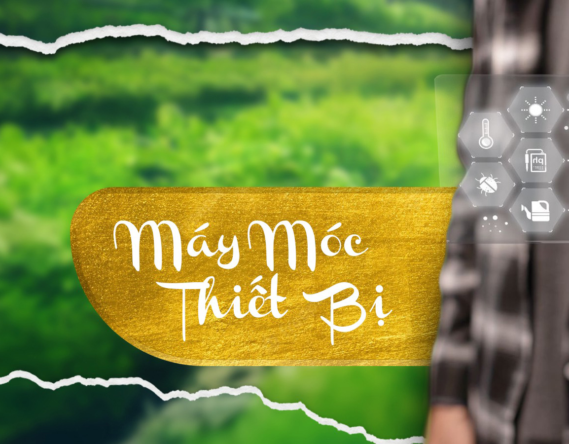 NHÀ XƯỞNG VÀ MÁY MÓC THIẾT BỊ CỦA LMD AGRICULTURE